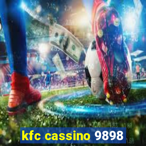 kfc cassino 9898